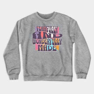 Fearfully And Wonderfully Made Womens Crewneck Sweatshirt